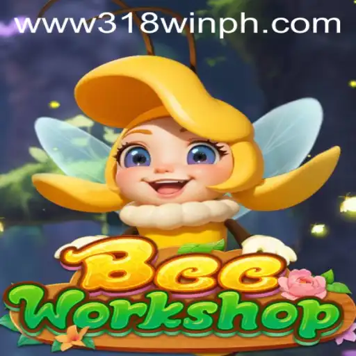 Exploring the Fascinating World of BeeWorkshop: A Creative Journey with 318win