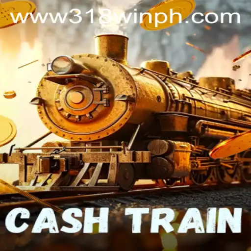 CashTrain: Mastering the Thrills of 318win